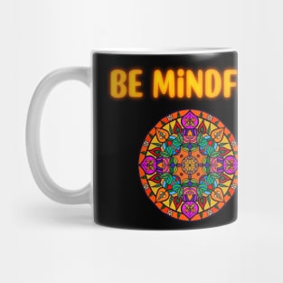 Be mindful mandala Mug